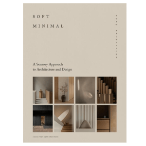 BOEK - Soft Minimal - A Sensory Approach To Architecture And Design ROBI Interior